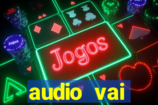 audio vai corinthians whatsapp